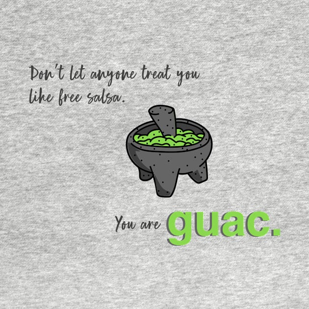 You Are Guac! by BrandEDCo